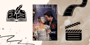 Po lewej rysunek książki i pióra, po lewej filmowego klapsa. Pomiędzy nimi okładka książki z serii Bridgertonowie: "Propozycja dżentelmena"