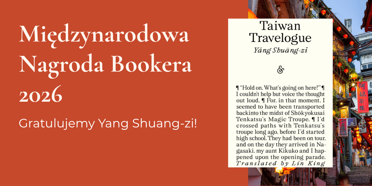 Tekst "Międzynarodowa Nagroda Bookera 2026. Gratulujemy Yang Shuang-zi!". Obok okładka książki Yang Shuang-zi "Taiwan Travelogue"