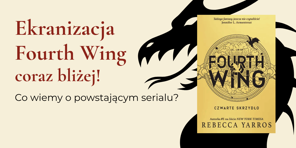 Ekranizacja Fourth Wing coraz bliżej! Co wiemy o powstającym serialu?