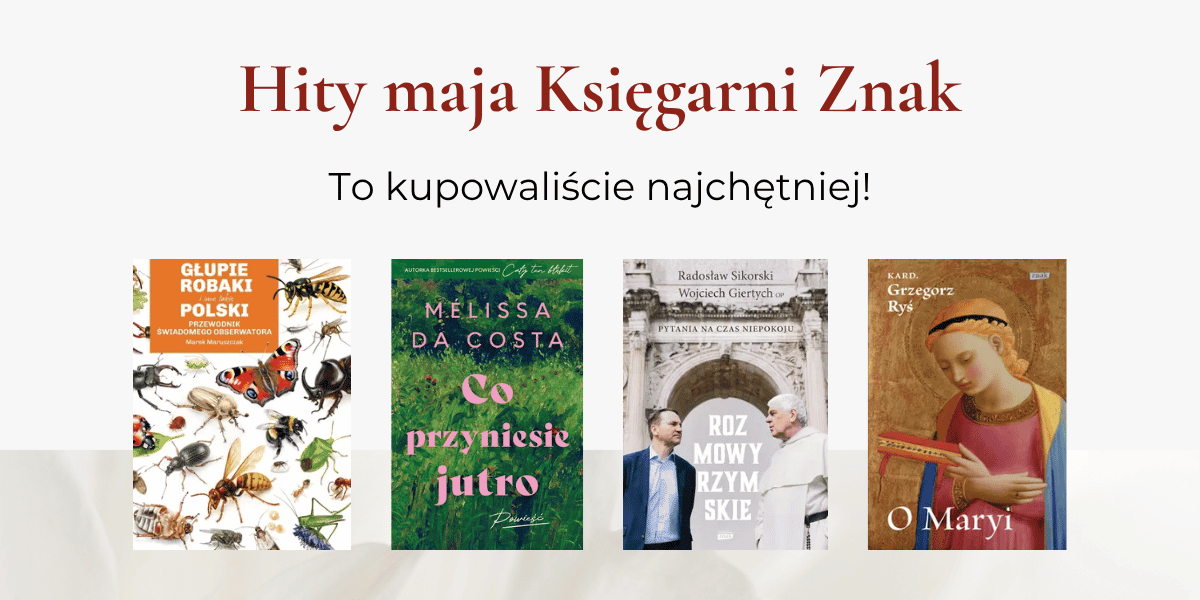 Hity maja Księgarni Znak. To kupowaliście najchętniej!