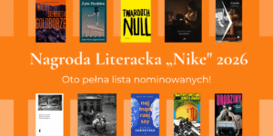 Nominacje do Nagrody Literackiej Nike 2026