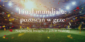 Mistrzostwa świata w piłce nożnej 2026. Książki o piłce i piłkarzach